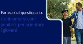Questionario: Confrontarsi con i genitori per orientare i giovani