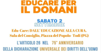 TODIEDU 2023 – 2 Settembre a Todi: “Edu Care: dall’educazione alla cura”